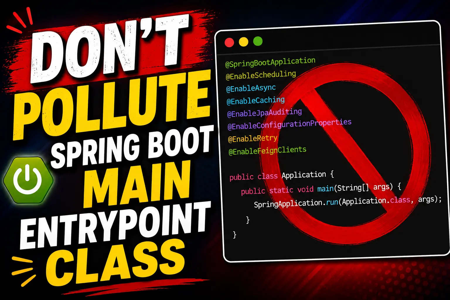 Don't Pollute Your Spring Boot Main EntryPoint Class