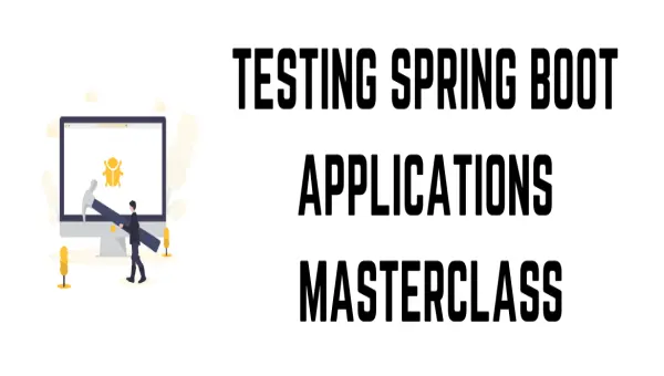 Philip's Testing Spring Boot Applications Masterclass Course Review